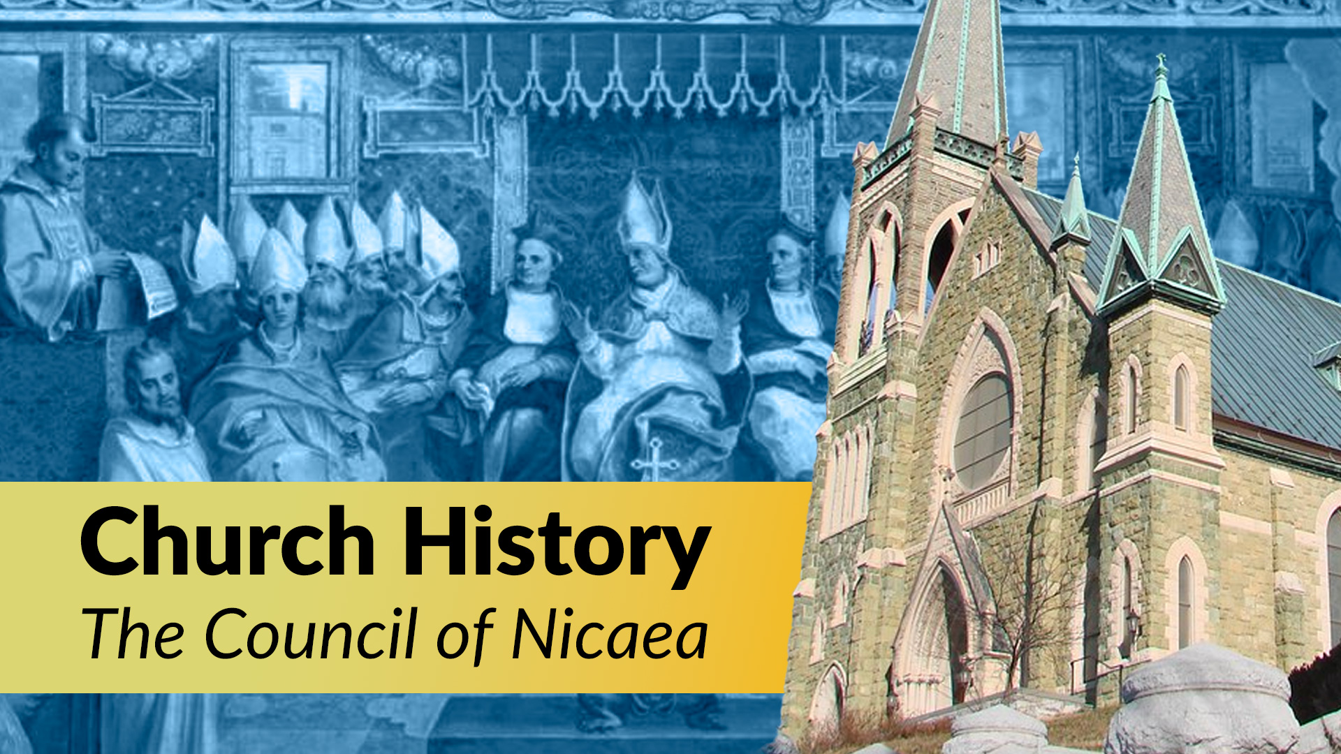 Church History - The Council of Nicaea